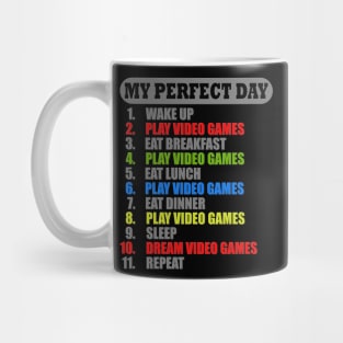 My Perfect Day, Video Games, Video Games Lover, Nerd, Geek, Funny Gamer, Video Games Love Birthday Gift, Gaming Girl, Gaming Boy Mug